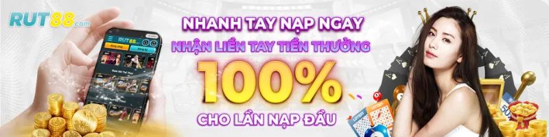 Nhanh Tay Nạp Ngay Nhận 100% Tiền Thưởng Liền Tay